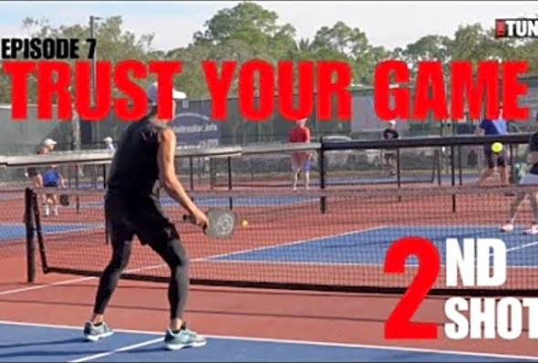 EP 7: Trust Your Pickleball Game l 2ND SHOTS #pickleball #pickleballplayers #pickleballskills