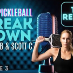 Breaking Down...the Return of Serve - The Pickleball Breakdown - Ep. 3