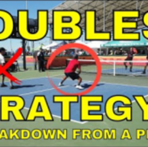 Complete Doubles Strategy: Analyzing Pro-Level Play - Briones Pickleball