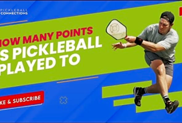 How Many Points is Pickleball Played To?