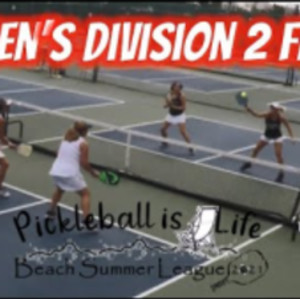 Women&#039;s Doubles Division 2 Finals - Pickleball is Life Beach Summer League