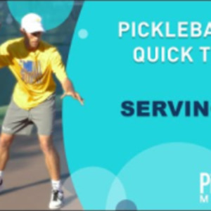 Pickleball Quick Tip: Serving