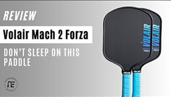 Volair Mach 2 Forza 16mm &amp; 14mm Paddle Review by Pickleball Effect