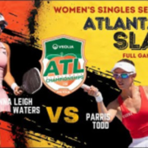 Anna Leigh Waters vs Parrid Todd at Atlanta Pickleball Championships Sem...