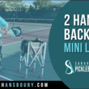 2 Handed Backhand - Pickleball Mini-Lesson with Sarah Ansboury