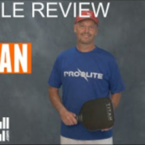 Del Kauss Reviews the ProLite Titan Pro Black Diamond Pickleball Paddle