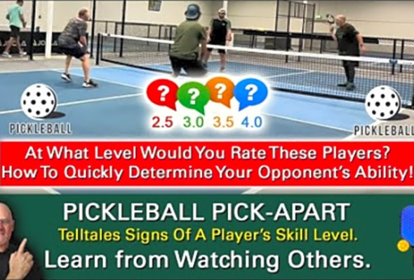 Pickleball! Can You Quickly Determine These Player&#039;s Skill Level? Learn By Watching Others!