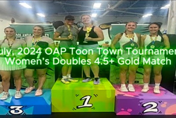 OAP Toon Town Pickleball Tournament Women&#039;s 4.5 Gold Match
