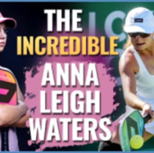 25 Best Pickleball Rallies of Anna Leigh Waters
