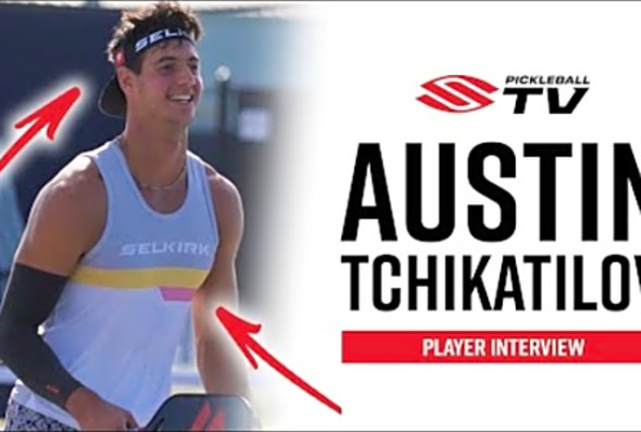 Interview with Pro Pickleball Player Austin Tchikatilov (The AMAZON Man)