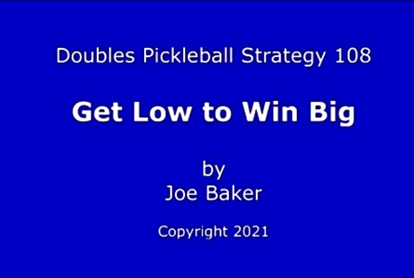 Doubles Pickleball Strategy 208: Get Low to Win Big