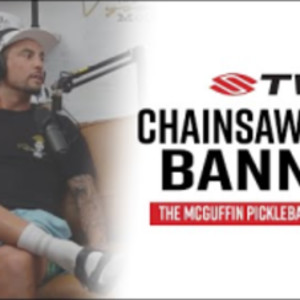 Tyson McGuffin and Kyle McKenzie&#039;s Take on Pickleball&#039;s Ban of the Chain...