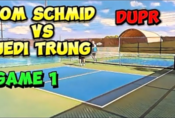 Journey to 5.0. Tom Schmid vs Jedi Trung. Singles DUPR Match Game 1.