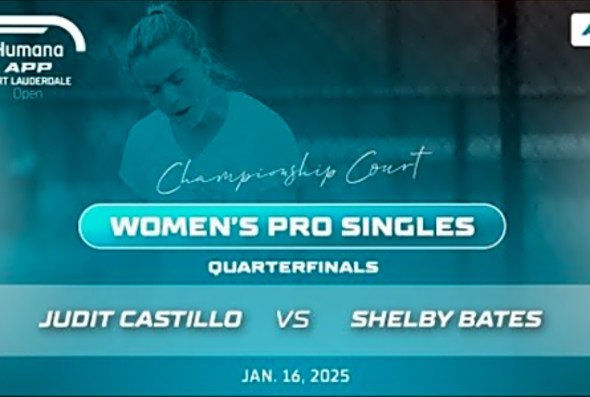 2025 Humana APP Fort Lauderdale Open - Castillo vs Bates - Women&#039;s Pro Singles Quarterfinal
