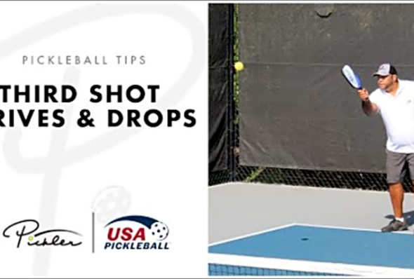 Pickleball Tips: Third Shot Drives &amp; Drops