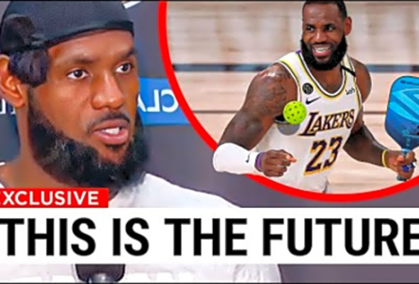 LeBron James REVEALS Why He Is Investing in Pickleball..