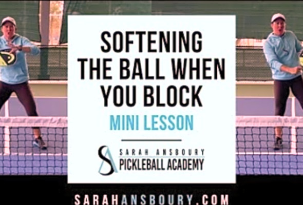 Softening The Ball When You Block - Mini-Lesson with Sarah Ansboury