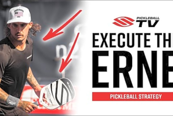 Learn How To Set Up And Execute The ERNE in Pickleball - Jordan Briones Pickleball