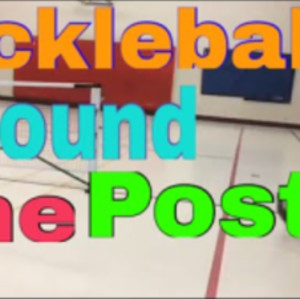 Pickleball Strategies: Around The Post