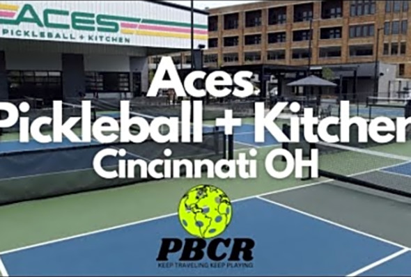PBCR - Coming up Aces - Pickleball Court Report - Aces Pickleball Kitchen Cincinnati OH
