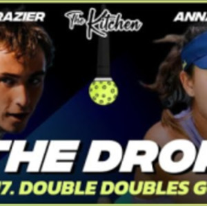 The Drop - Pickleball Podcast: Double Doubles Gold (Ep17)