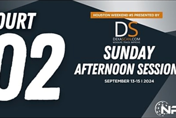 Sunday PM Court 02 - Houston, TX, National Pickleball League 2024 Presented by DEXA Scan