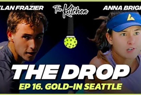 The Drop - Pickleball Podcast: Gold-in Seattle (Ep16)