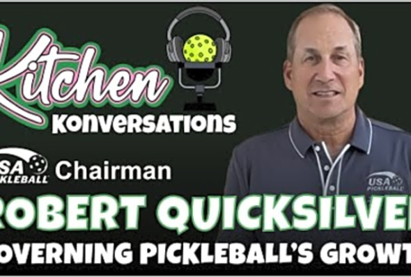 Robert Quicksilver: Governing Pickleball&#039;s Growth