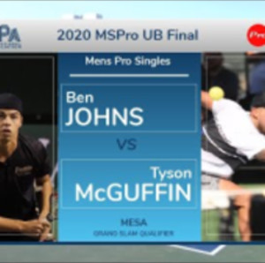 2020 PPA Mesa Qualifier MSPro Upper Bracket FINAL Ben Johns v Tyson McGu...