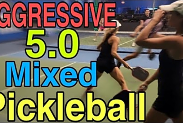 Aggressive 5.0 Pickleball Mixed Doubles - Rally Scoring