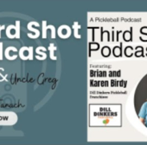 Ep. 96- Dill Dinkers Pickleball