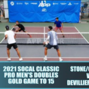 2021 SoCal Pickleball Classic Pro Men&#039;s Doubles Gold Game to 15: Stone/C...
