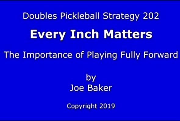 Doubles Pickleball Strategy 202: Every Inch Matters - The Importance of Playing Fully Forward