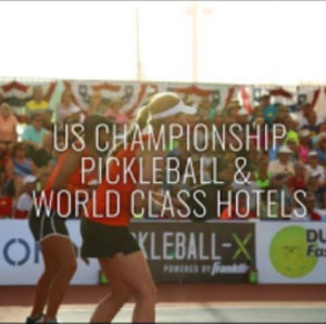 US Championship Pickleball &amp; World Class Hotels