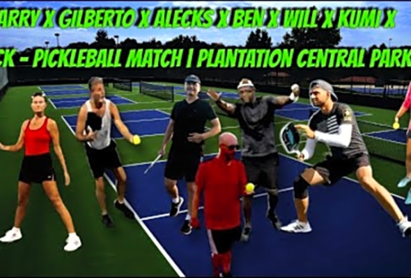 LARRY x GILBERTO x ALECKS x BEN x WILL x KUMI x RICK - Pickleball Match - Plantation Central Park