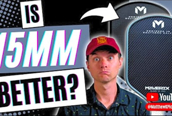 Maverix Clash (15mm) All Court &amp; Pro Pickleball Paddles Review: Is 15mm Better?