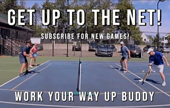 Work your way up to the pickleball net