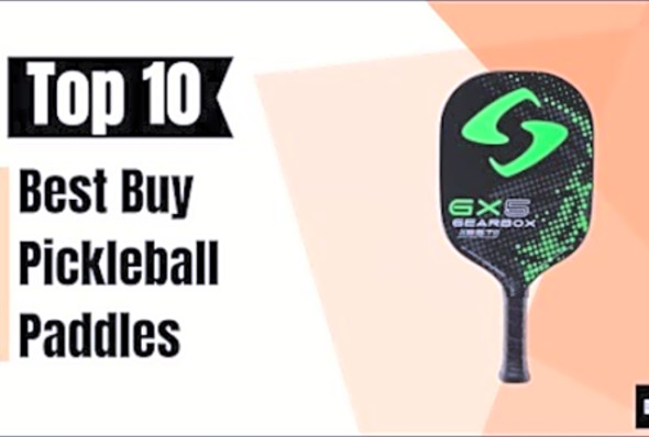 Top 10 Best Buy Pickleball Paddles Review And Buying Guide