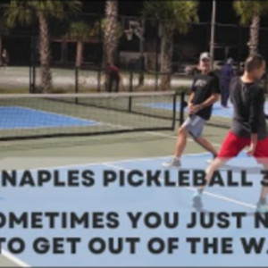 Naples Pickleball 3.0, Shoulder High, Let Them Fly, The Old Man &amp; Rob vs...