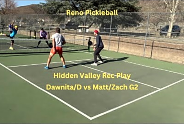 Reno Pickleball: Hidden Valley Rec Play: Dawnita/D vs Matt/Zach G2