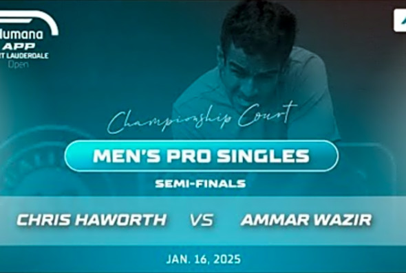 2025 Humana APP Fort Lauderdale Open - Haworth vs Wazir - Men&#039;s Pro Singles Semi-Final