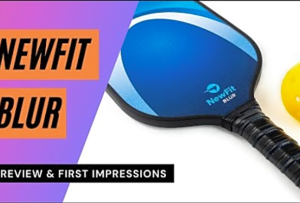 NewFit BLUR Pickleball Paddle Unboxing and First Impressions