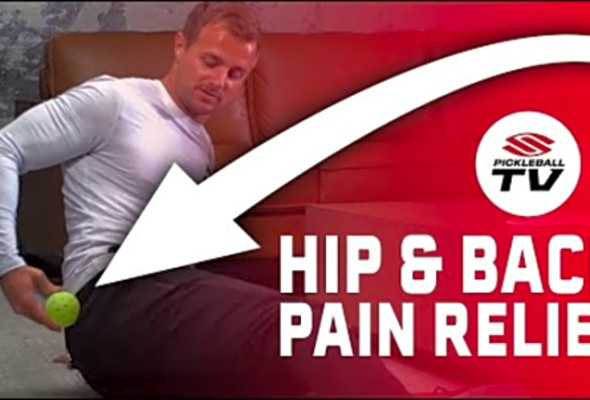 Pickleball Pain Relief: Unknotting Your Back and Hips