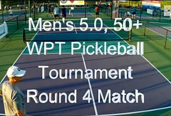 WPT Punta Gorda Men&#039;s 5.0, 50 Pickleball Tournament Round 4 Match