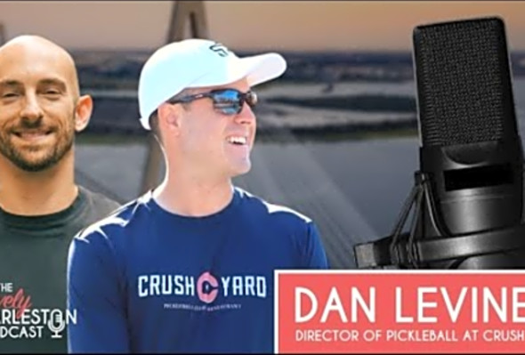 How This Pro is Bringing Pickleball to Mt. Pleasant with Crush Yard - Lively Charleston Podcast