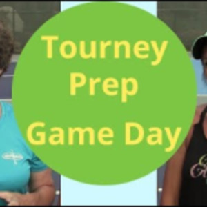Pickleball Tournaments-How to Play Your Best-GAME DAY
