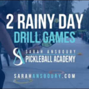 2 Rainy Day Pickleball Drill Games with Sarah Ansboury