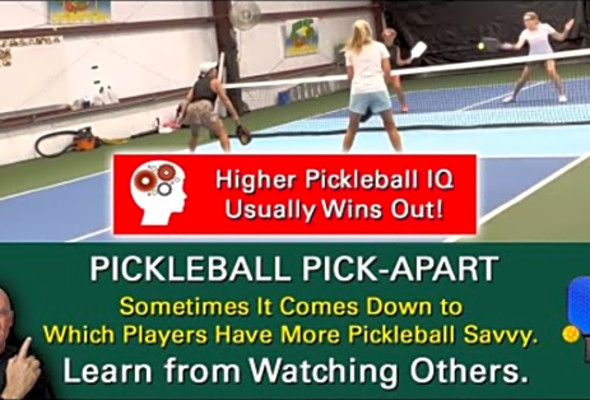 Pickleball! How Good Is Your Pickleball IQ? It Can Be the Difference Between Winning and Losing!