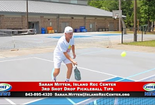 WHHI NEWS - Sarah Mitten: Pickleball 3rd Shot Drop Tips - Island Rec Center - WHHITV
