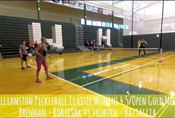 Williamston Pickleball Classic Womens 4.5/Open Gold Medal Brennan - Rokicsak vs Thoburn - Battaglia